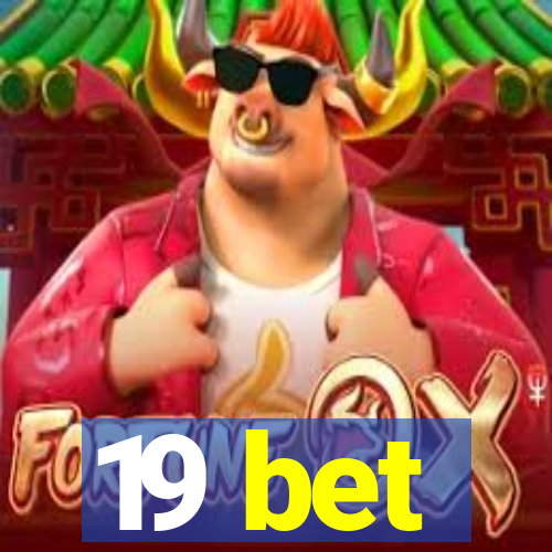 19 bet